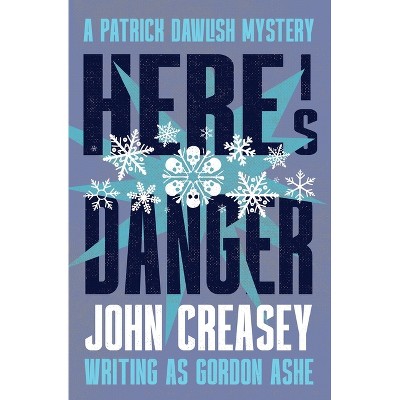 Here is Danger - by  John Creasey (Paperback)
