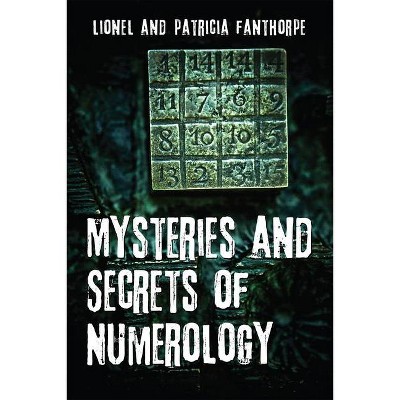 Mysteries and Secrets of Numerology - by  Patricia Fanthorpe (Paperback)