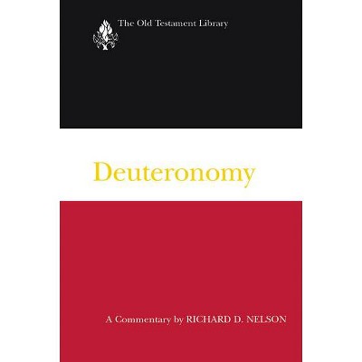 Deuteronomy - (Old Testament Library) by  Richard D Nelson & Jones Ri Nelson (Paperback)