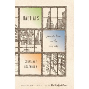 Habitats - by  Constance Rosenblum (Paperback) - 1 of 1