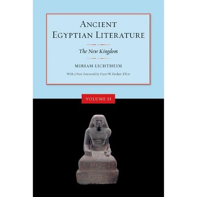 Ancient Egyptian Literature, Volume II - by  Miriam Lichtheim (Paperback)
