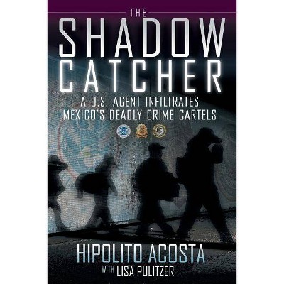 The Shadow Catcher - by  Hipolito Acosta (Paperback)