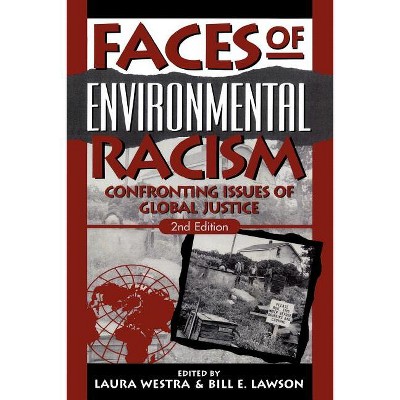 Faces of Environmental Racism - (Studies in Social, Political, and Legal Philosophy) 2nd Edition by  Laura Westra & Bill Lawson (Paperback)