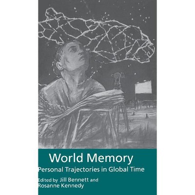World Memory - by  J Bennett & R Kennedy (Hardcover)