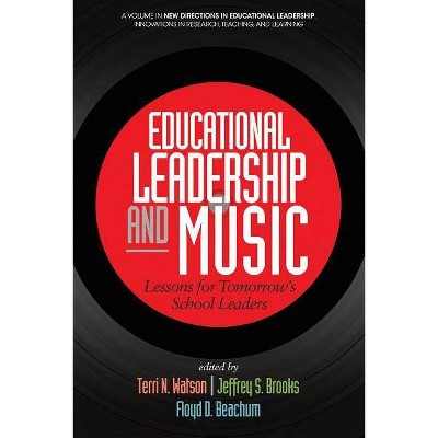 Educational Leadership and Music - (New Directions in Educational Leadership) by  Terri N Watson & Jeffrey S Brooks & Floyd D Beachum (Paperback)