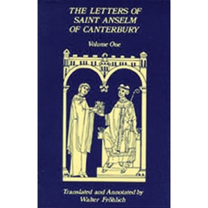 The Letters of Saint Anselm of Canterbury - (Cistercian Studies) Annotated (Paperback) - 1 of 1