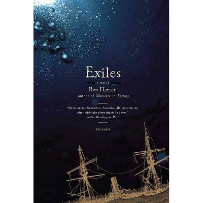 Exiles - by  Ron Hansen (Paperback)