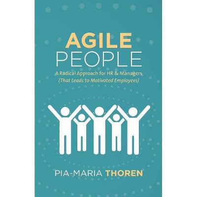 Agile People - by  Pia-Maria Thoren (Paperback)