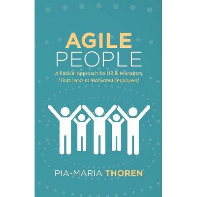 Agile People - by  Pia-Maria Thoren (Paperback)