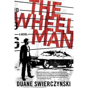 The Wheelman - by  Duane Swierczynski (Paperback)