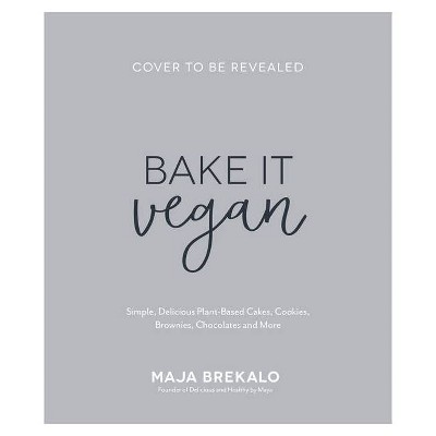 Bake It Vegan - by  Maja Brekalo (Paperback)