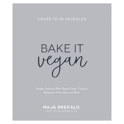 Bake It Vegan - by  Maja Brekalo (Paperback)