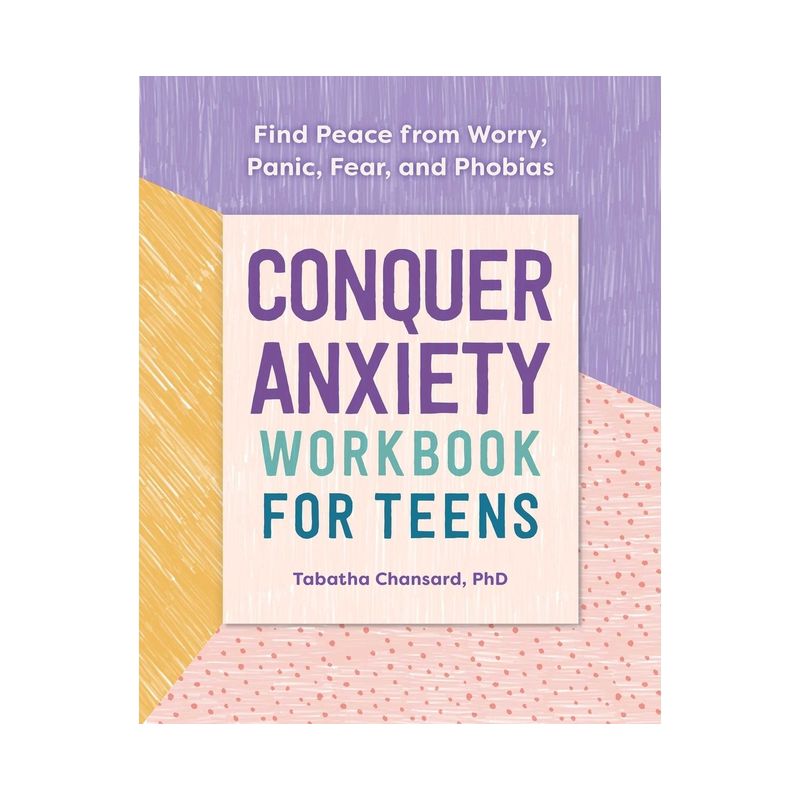 Conquer Anxiety Workbook for Teens - by  Tabatha Chansard (Paperback), 1 of 2