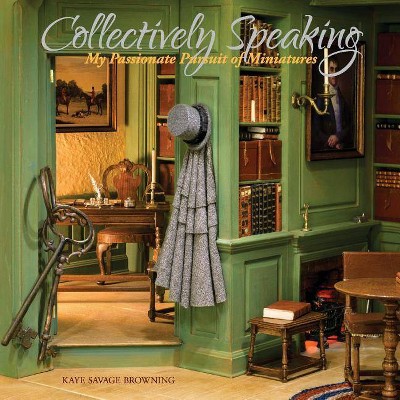 Collectively Speaking, Volume 1 - by  Kaye Savage Browning (Paperback)