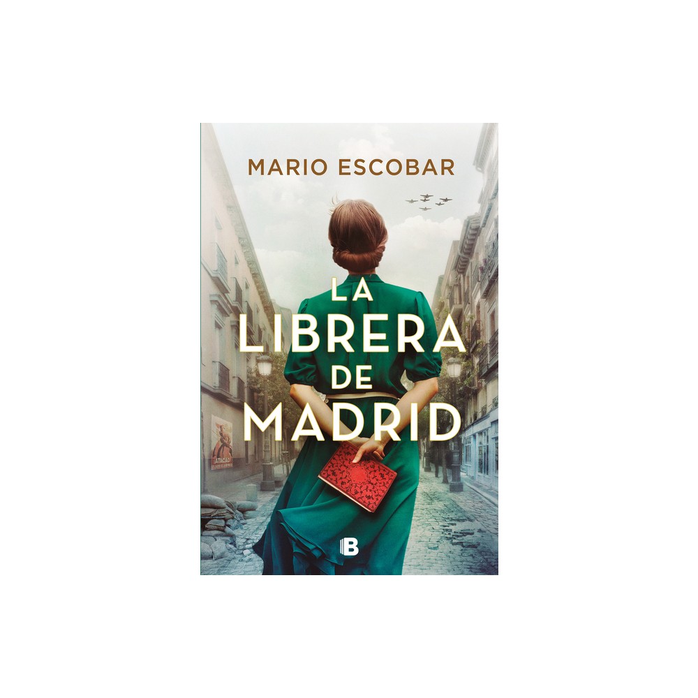 La Librera de Madrid / The Bookseller in Madrid - by Mario Escobar (Paperback)