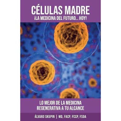 Celulas Madre, Volume 1 - by  Alvarro Skupin (Paperback)