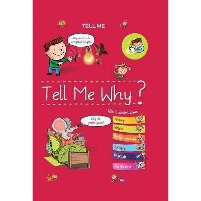 Tell Me Why? - (Tell Me Books) by  Isabelle Fougere (Hardcover)