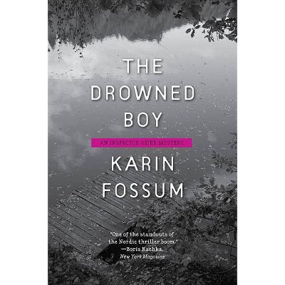 The Drowned Boy - (Inspector Sejer Mysteries) by  Karin Fossum (Paperback)