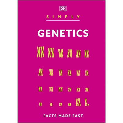Simply Genetics - (DK Simply) by  DK (Hardcover)