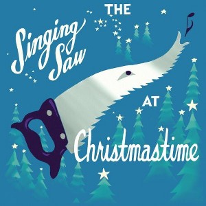 Julian Koster - The Singing Saw At Christmastime (CD) - 1 of 1