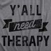 Womens Yall Need Therapy T Shirt Funny Anxiety Counseling Joke Tee For Ladies - Crazy Dog Women's T Shirt - image 2 of 4