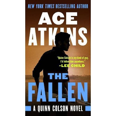 The Fallen - (Quinn Colson Novel) by  Ace Atkins (Paperback)