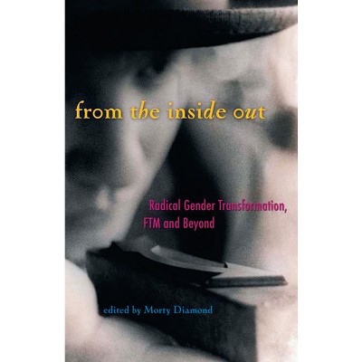 From the Inside Out - by  Morty Diamond (Paperback)