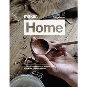 Maker.Home - by  Tobias George (Hardcover) - 1 of 1