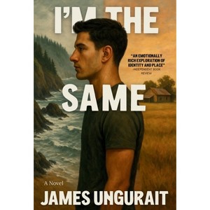 I'm The Same - by  James Ungurait (Hardcover) - 1 of 1