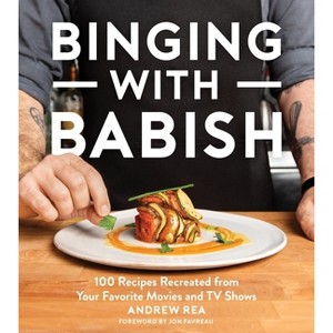 Binging with Babish - by  Andrew Rea (Hardcover) - 1 of 1