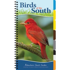 Birds of the South - (Adventure Quick Guides) by  Stan Tekiela (Spiral Bound) - 1 of 1