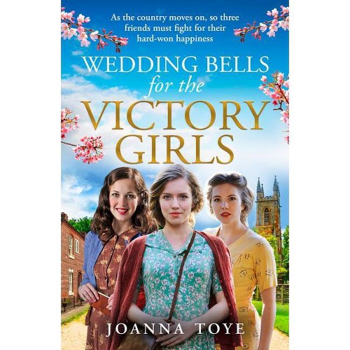Wedding Bells for the Victory Girls - (The Shop Girls) by Joanna Toye (Paperback)