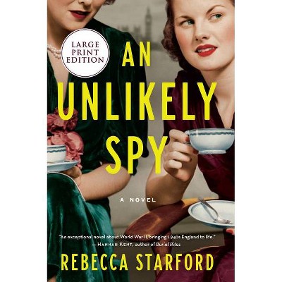 An Unlikely Spy - Large Print by  Rebecca Starford (Paperback)