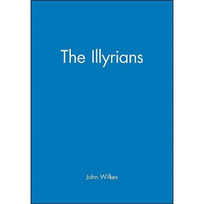 Illyrians Peu - (Peoples of Europe) by  John Wilkes (Paperback)