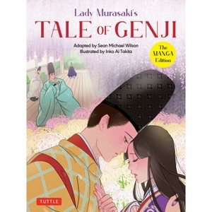 Lady Murasaki's Tale of Genji: The Manga Edition - (Tuttle Japanese Classics in Manga) by  Shikibu & Sean Michael Wilson (Paperback) - 1 of 1