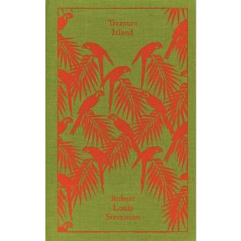 Treasure Island - (Penguin Clothbound Classics) by  Robert Louis Stevenson (Hardcover)