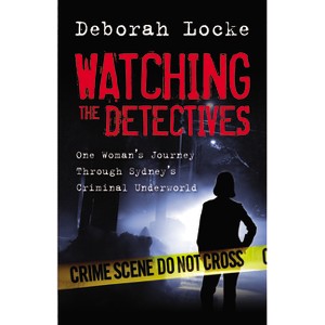 Watching the Detectives - by  Deborah Locke (Paperback) - 1 of 1