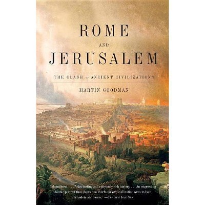 Rome and Jerusalem - by  Martin Goodman (Paperback)