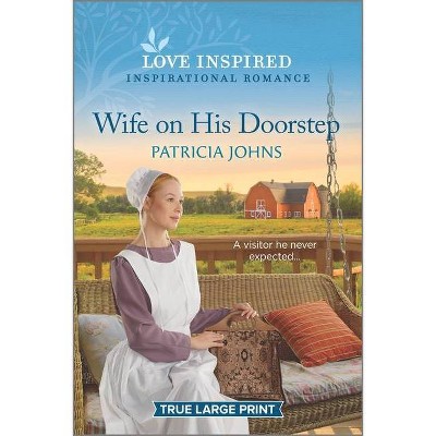 Wife on His Doorstep - (Redemption's Amish Legacies) Large Print by  Patricia Johns (Paperback)