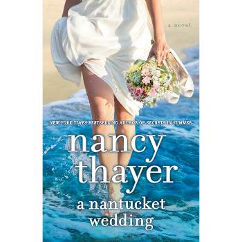 A Nantucket Wedding - by  Nancy Thayer (Paperback)