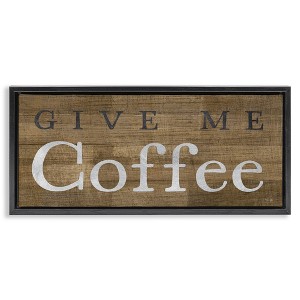 Stupell Industries Rustic Give Me Coffee, 31" x 14" - 1 of 4