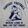 Mens Funny T Shirts Fantasy Football Because Losing In Real Life Isnt Enough Sarcastic Graphic Novelty Tee For Men - Crazy Dog Men's T Shirt For - 2 of 4