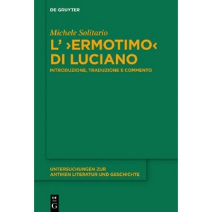L' >Ermotimo - (Untersuchungen Zur Antiken Literatur Und Geschichte) by  Michele Solitario (Paperback) - 1 of 1