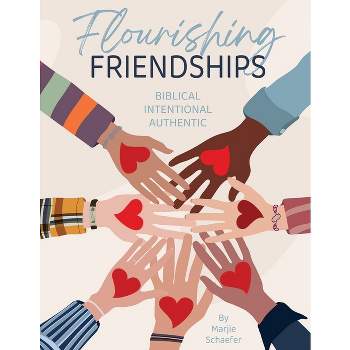 Flourishing Friendships - by  Marjie Schaefer (Paperback)