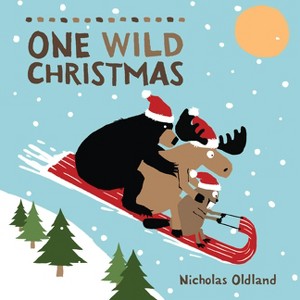 One Wild Christmas - (Life in the Wild) by Nicholas Oldland - 1 of 1
