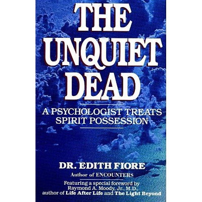 The Unquiet Dead - by  Edith Fiore (Paperback)