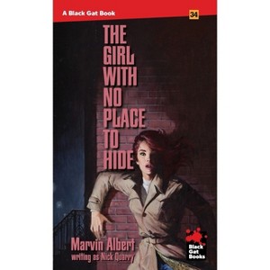 The Girl With No Place to Hide - by  Marvin Albert (Paperback) - 1 of 1
