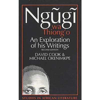 Ngugi Wa Thiong'o - 2nd Edition by  David Cook & Michael Okenimkpe (Paperback)