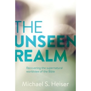 The Unseen Realm - by Michael S Heiser - 1 of 1