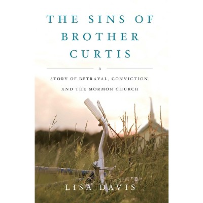 Sins of Brother Curtis - by  Lisa Davis (Paperback)